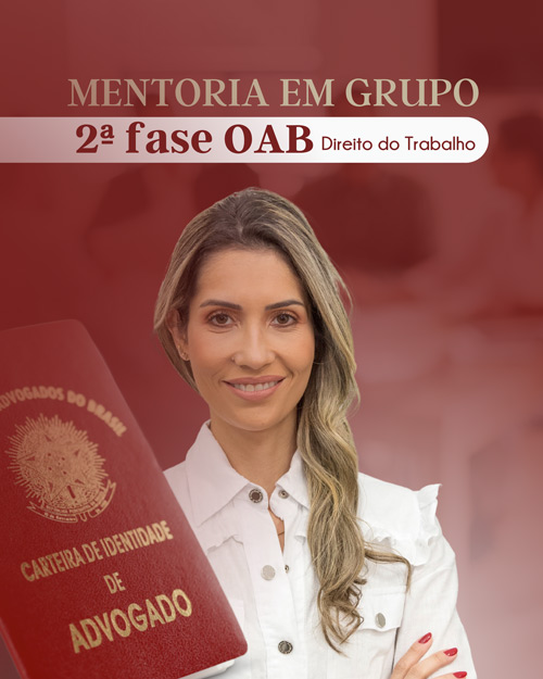 MENTORIA EM GRUPO para 2ª fase EXAME XXXIX – Direito do Trabalho
